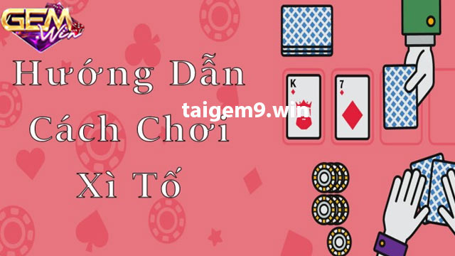 Đôi nét giới thiệu về dòng game Xì Tố