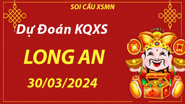 Dự đoán KQXS Long An 30/03/2024 – Độ chính xác cao ở Taigem9