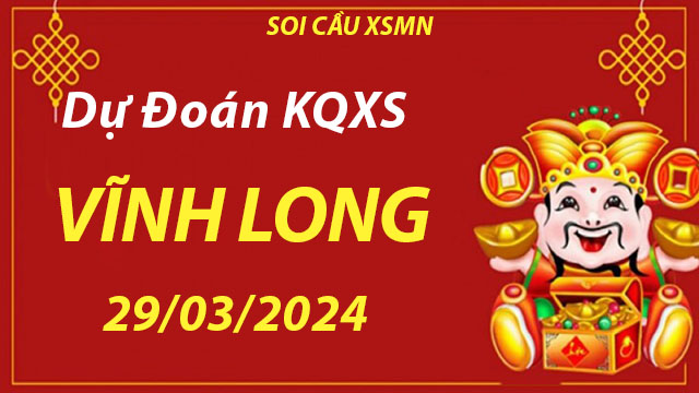 Dự đoán lô đề XS Vĩnh Long 29/03/2024 – Chốt lô siêu chuẩn cùng Taigem9