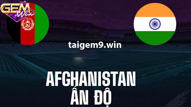 Dự đoán Ấn Độ vs Afghanistan lúc 20h30 ngày 26/3 ở Gemwin