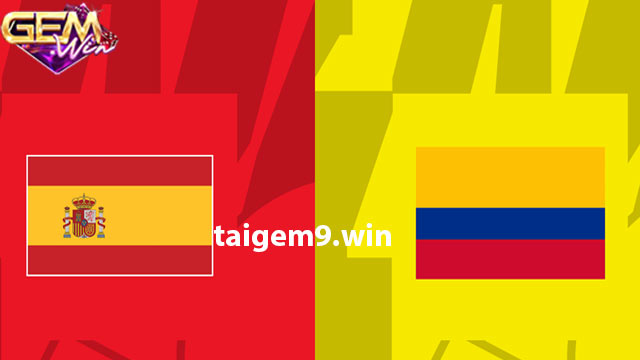 Dự đoán Tây Ban Nha vs Colombia lúc 3h30 23/3 tại Gemwin