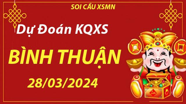 Thống kê cầu lô KQXS Bình Thuận 28/03/2024 – Nhận định XSMN chuẩn tại Gem Win