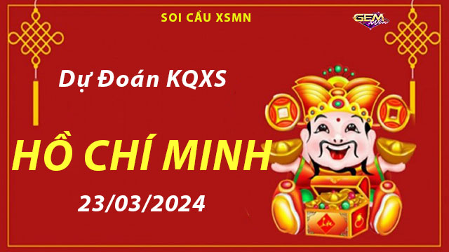 Dự đoán cầu lô xổ số Hồ Chí Minh 23/03/2024 – Độ chính xác cao ở Tải Gemwin