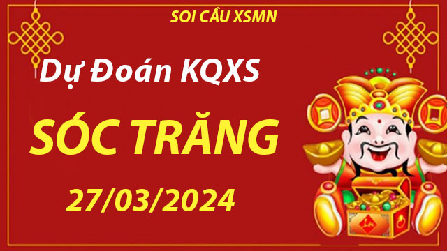 Dự đoán dàn lô đề XS Sóc Trăng 27/03/2024 – Độ chính xác cao ở Taigem9.win