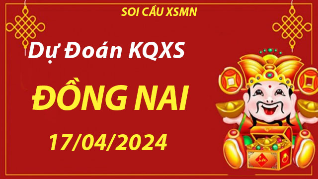 Dự đoán KQXS Đồng Nai 17/04/2024 – Chốt lô siêu chuẩn cùng Taigem9