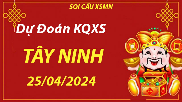 Dự đoán KQXS Tây Ninh 25/04/2024 – Chốt lô siêu chuẩn cùng Taigem9.win