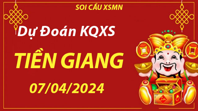 Dự đoán KQXS Tiền Giang 07/04/2024 – Chốt lô siêu chuẩn cùng Taigem9