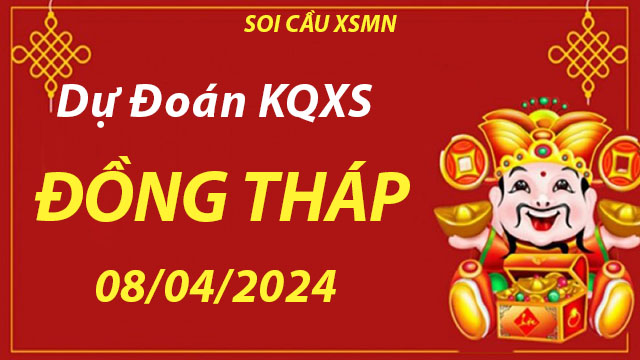 Dự đoán lô đề XS Đồng Tháp 08/04/2024 – Chốt lô siêu chuẩn cùng Taigem9