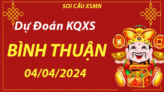 Soi cầu lô đề XS Bình Thuận 04/04/2024 – Nhận định XSMN chuẩn tại Taigem9